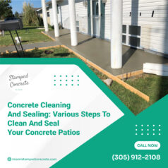 Concrete Cleaning and Sealing: Various Steps to Clean and Seal Your Concrete Patios, 